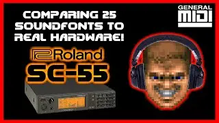 25 Roland SC-55 Soundfonts compared to REAL SC-55! [Doom E1M1 MIDI]