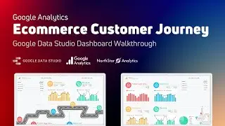 Google Analytics E-commerce Customer Journey Data Studio Dashboard
