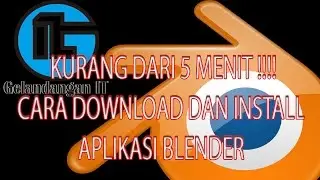 cara download dan install aplikasi blender | Tutorial Blender 3D