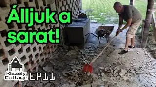 #KiszelyCottage - EP11 - Ismét sarat lapátolunk, és magas füvet vágunk...