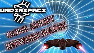 Underspace: Walkthrough PT7 - Gone Adrift - Between Spaces