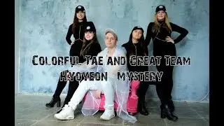 |COLORFUL TAE & GREAT TEAM| HYOYEON 효연 - Mystery (Cover Dance)