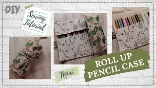 ROLL UP PENCIL CASE (Sewing Tutorial).