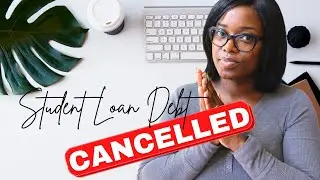 $1.7 BILLION in STUDENT LOAN DEBT has been CANCELLED! What you need to know!