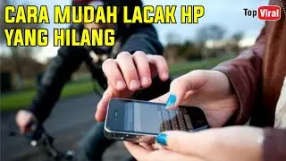 CARA MELACAK HP YANG HILANG DENGAN MUDAH | PAKAI GOOGLE MAP BIAR JELAS LOKASI HP YANG HILANG