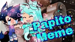 Papito Meme || GachaLife || GLMV 