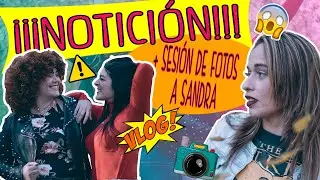 😱⚠os contamos un ¡NOTICIÓN!💥 +  sesión de FOTOS 📸 a Sandra 💜