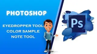 Photoshop Eyedropper tool and color sampler tool || Photoshop Class-07|| UI InfoTech