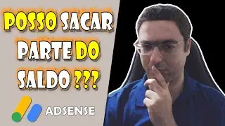 Posso Sacar Apenas uma Parte do meu Saldo no Google AdSense ???