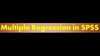 Multiple Regression in SPSS