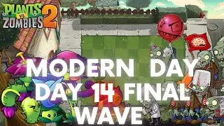 Plants vs Zombies 2 :: Modern Day - Day 14 :: Final Wave [ Shorts ]