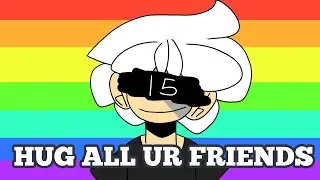 Hug All Ur Friends // Original MV