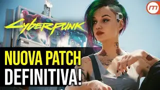 Cyberpunk 2077 aggiornamento FINALE: tutte le novità [Patch 2.1]