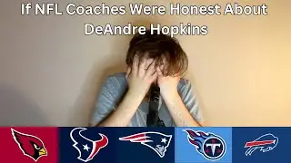 If NFL Coaches Were Honest About DeAndre Hopkins