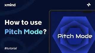 How to Present Your Mind Map with Xmind’s NEW Pitch Mode? | Feature Tutorial