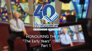 HONOURING THE PAST: “The Early Years” 1980-2001 of Redeemer Lutheran College - Part 1 Documentary
