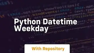 python datetime weekday