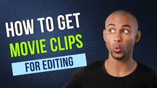 How to get movie clips for editing