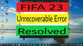 Fix FIFA 23 Error The Application Encountered An Unrecoverable Error | FIFA 23 Unrecoverable Error
