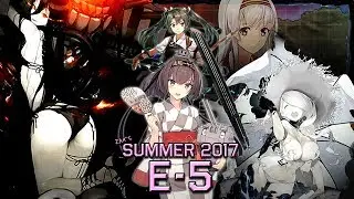 KanColle Summer 2017 Event -- Zak's E-5 Highlights