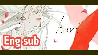 [Hiyoru feat. Hatsune Miku] hurt [ENG SUB]