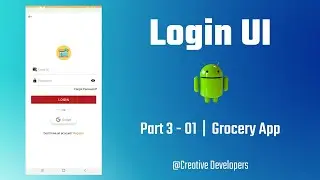 Part 3-01 | Login UI / SignIn UI | GroceryApp in android studio  | E-commerce | creative developers