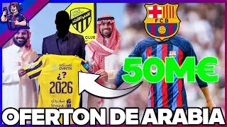 💥¡NO ME LO CREO!💥 OFRECEN 50M€ DESDE ARABIA POR ESTE JUGADOR DEL FC BARCELONA