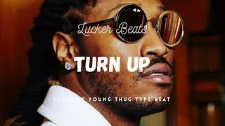 (Free) Future x Young Thug Type Beat "TURN UP" | Hard Trap Beat