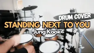 Jung Kook - Standing Next To You (Drum Cover) 정국 of BTS