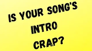 CREATIVE SONG INTRO IDEAS (60 second songwriting lesson)