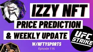 UFC Strike | STILL TIME to Get Izzy Adesanya's First NFT | PRICE PREDICTION $$ 