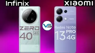 Redmi Note 13 Pro 4G VS Infinix Zero 40 4G | Infinix Zero 40 4G VS Redmi Note 40 Pro 4G