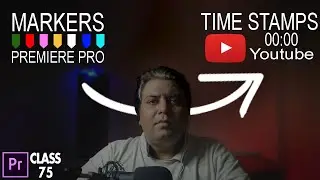 Make YouTube Time Stamps In Premiere Pro | Class 75 | Life In Layers