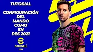 Configuración del mando como en PES 2021 || eFootball 2022