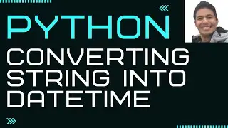 Converting string into datetime in Python
