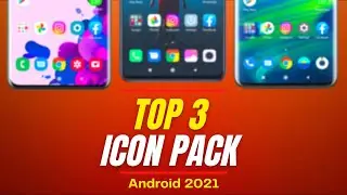 Top 3 Icon Pack Android 2021 | Best Android Icon Packs 2021