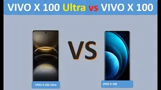 Vivo x100 ultra vs Vivo x100 Spec Comparison and Review #vivox100 #vivox100series