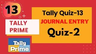 Tally Quiz-13 | Journal entry quiz 2 | tally accounting | Tally Prime