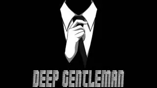DEEP GENTLEMAN