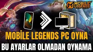 Bunu Yapmadan Oynama! Mobile Legends Bilgisayara Nasıl İndirilir | MLBB PC Ayarları Nasıl Yapılır