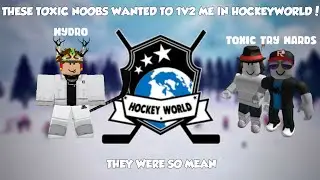 THESE TOXIC NOOBS WANTED TO 2v1 ME **IN ROBLOX HOCKEY WORLD**