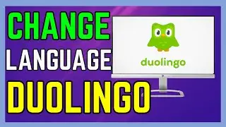 How To Change Language In Duolingo - (Easy Guide!)
