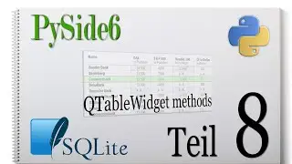 PySide6 - Python - SQLite [QTableWidget Methods] # 08