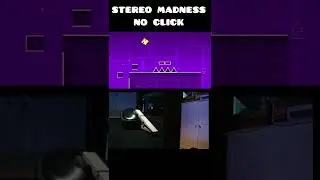 Geometry Dash: Stereo Madness No Click 