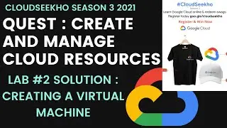 Creating A Virtual Machine Lab Solution ❤️❤️ | Lab #2 | Create And Manage Cloud Resources Quest