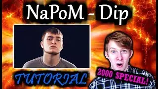 DIP - NaPoM | Tutorial (In Depth)  | 2000 'Subscirbers' Special! (Part 1?) [Highly Requested]