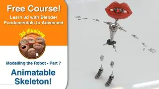 Construct the Animatable Skeleton.  (Modelling the Robot - Part 7)