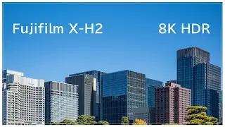Fujifilm X-H2 first shooting | 8K HDR  | F-Log2 | Marunouchi, Tokyo