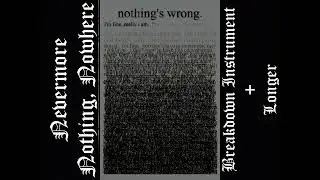 nothing,nowhere - nevermore (only breakdown but longer)