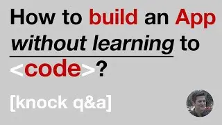 How do you build an app without learning to code?